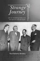 Paul Roberts Bentley Strange Journey. John R. Friedeberg Seeley and the Quest for Mental Health 