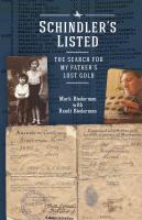 Mark Biederman Randi Biederman Schindler’s Listed. The Search for My Father’s Lost Gold 