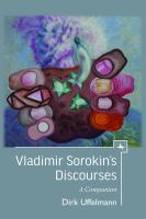 Dirk Uffelmann Vladimir Sorokin’s Discourses: A Companion 