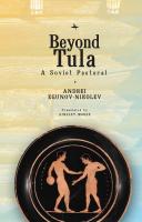 Andrei Egunov-Nikolev Beyond Tula. A Soviet Pastoral 