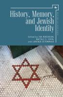 Ed. by Ira Robinson, Naftali S. Cohn, Lorenzo DiTommaso History, Memory, and Jewish Identity 
