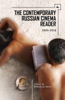 Ed. by Rimgaila Salys The Contemporary Russian Cinema Reader: 2005–2016 