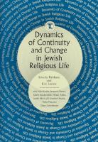 Ed. by Simcha Fishbane, Eric Levine Dynamics of Continuity and Change in Jewish Religious Life 