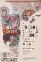 Dov Schwartz “The Soul Seeks Its Melodies”: Music in Jewish Thought 