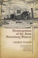 Georgy Ivanov Disintegration of the Atom. Petersburg Winters 