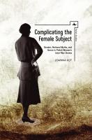 Joanna Kot Complicating the Female Subject. Gender, National Myths, and Genre in Polish Women's Inter-War Drama 