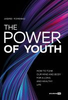 Фоменко А.Н. (Andrei Fomenko) The Power of Youth. How to Tune Our Mind and Body for a Long and Healthy Life 