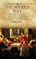 Ephraim Chamiel; Ed. Dr. Asael Abelman The Middle Way. The Emergence of Modern Religious Trends in Nineteenth-Century Judaism Vol. 2
