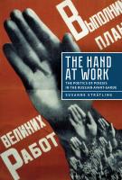 Susanne Strätling The Hand at Work: The Poetics of Poiesis in the Russian Avant-Garde 