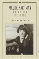 Lina Bernstein Magda Nachman: An Artist in Exile 