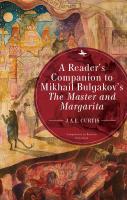 J.A.E. Curtis A Reader’s Companion to Mikhail Bulgakov’s The Master and Margarita 