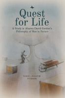 Yossi Turner Quest for Life: A Study in Aharon David Gordon’s Philosophy of Man in Nature 