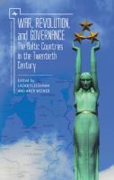 Ed. by Lazar Fleishman, Amir Weiner War, Revolution, and Governance. The Baltic Countries in the Twentieth Century 