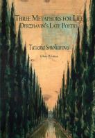 Tatiana Smoliarova Three Metaphors for Life: Derzhavin’s Late Poetry 