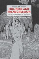 Ruth Kara-Ivanov Kaniel Holiness and Transgression: Mothers of the Messiah in the Jewish Myth 