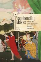 Olga Partan Vagabonding Masks. The Italian Commedia dell’Arte in the Russian Artistic Imagination 
