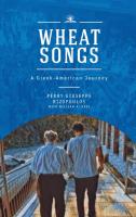 Perry Giuseppe Rizopoulos William A. Meis Wheat songs. A Greek-American Journey 