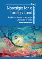 Roman Katsman Nostalgia for a Foreign Land. Studies in Russian-Language Literature in Israel 