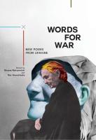 Ed. by Oksana Maksymchuk, Max Rosochinsky Words for war. New Poems from Ukraine 