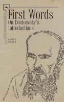 Lewis Bagby First Words. On Dostoevsky's Introductions 