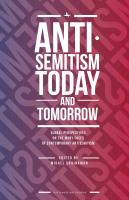 Mikael Shainkman Antisemitism Today and Tomorrow: Global Perspectives on the Many Faces of Contemporary Antisemitism 