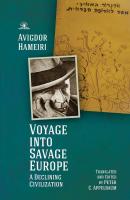 Avigdor Hameiri Voyage into Savage Europe: A Declining Civilization 
