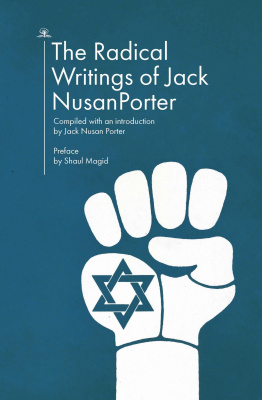 Jack Nusan Porter The Radical Writings of Jack Nusan Porter 