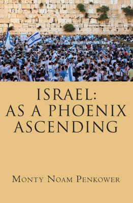 Monty Noam Penkower Israel: As a Phoenix Ascending 