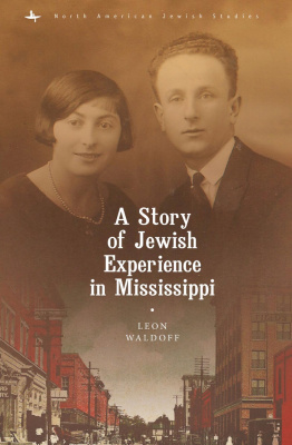 Leon Waldoff A Story of Jewish Experience in Mississippi 