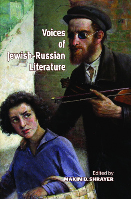 Ed. by Maxim D. Shrayer Voices of Jewish-Russian Literature. An Anthology 