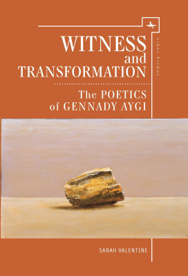 Sarah Valentine Witness and Transformation. The Poetics of Gennady Aygi 